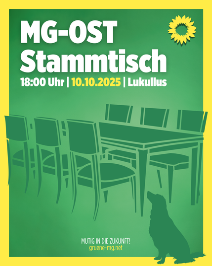 Grafik im grünen Design der Grünen Mönchengladbach mit gelbem Rand. Im Vordergrund sind Stühle und ein Tisch stilisiert dargestellt, daneben sitzt die Silhouette eines Hundes. Oben steht: „MG-OST Stammtisch – 18:00 Uhr | 10.10.2025 | Lukullus“. Rechts oben das Sonnenblumenlogo der Grünen. Unten der Schriftzug: „Mutig in die Zukunft! gruene-mg.net“.