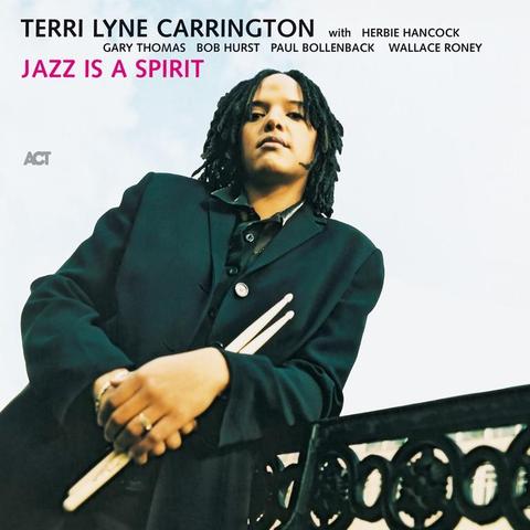 An image of the cover of the record album 'Jazz Is a Spirit' by Terri Lyne Carrington