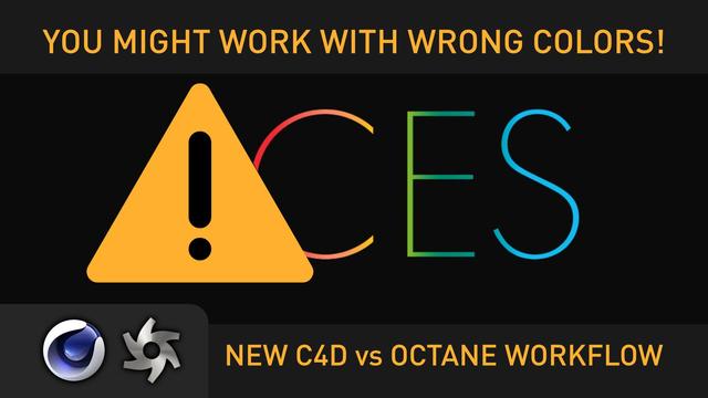 A video thumbnail with the text "You might work with wrong colors! New C4D vs Octane Workflow" Showing an ACES Acydemy Color Encoding System symbol where the A of the ACES logo is obscured with a big warning sign with an exclamation mark.