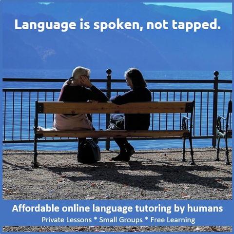 Affordable, effective, and enjoyable online language tutoring, one-on-one lessons, small group classes, and free self study materials. Image of two women sitting on a bench speaking. 
