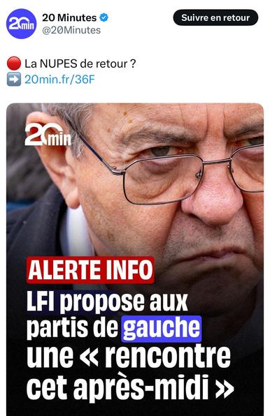 Capture tweet de 20 Minutes sur la rencontre proposée par LFI aux partis de gauche par LFI: photo d'un Mélenchon menaçant... 