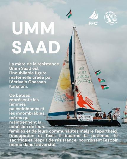 UMM SAAD
La mère de la résistance, Umm Saad est l'inoubliable figure maternelle créée par l'écrivain Ghassan Kanafani.
Ce bateau représente les femmes palestiniennes et les innombrables mères qui maintiennent la cohésion de leurs familles et de leurs communautés malgré l'apartheid, l'occupation et l'exil.
Il incarne la patience, le sacrifice et l'esprit de résistance, nourrissant l'espoir même dans l'adversité