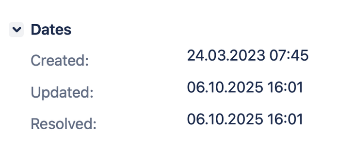 Datum in  einem JIRA-Ticket:
Created: 24.03.2023
Updated: 06.10.2025
Resolved: 06.10.2025