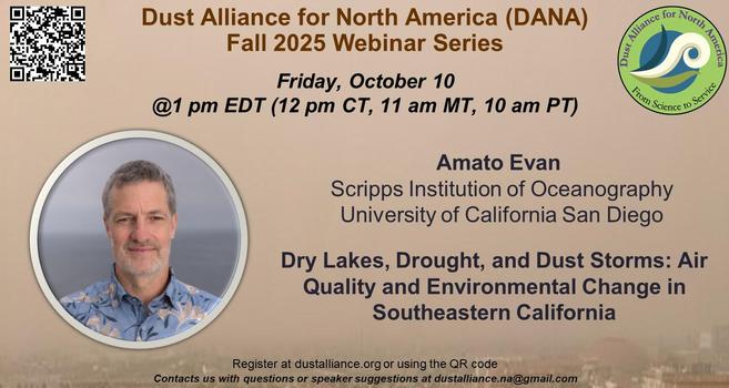 Announcement of an upcoming talk "Dry lakes, drought, and dust storms" by Amato Evans from the Scripps Institute of Oceanography.  A QR code for registering for the talk is at the upper left, and a picture of the speaker is at the lower left.  The talk is scheduled for 10 am Pacific time on Friday, October 10.
