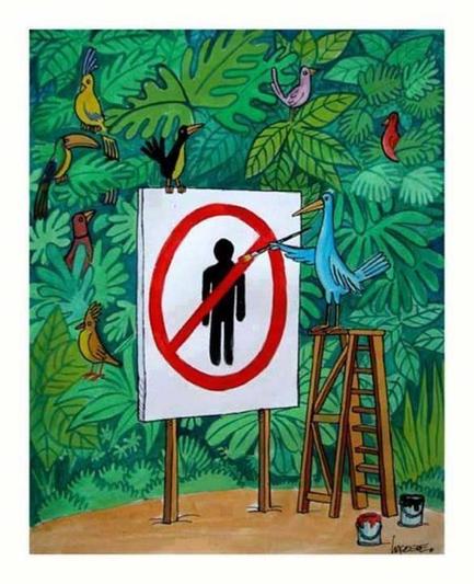 Ilustración humorística que muestra a varias aves en la selva. Una de ellas, parada sobre una escalera, está pintando un cartel con el símbolo de prohibido sobre la silueta de una persona, mientras otras aves observan. En el suelo se ven dos tarros de pintura abiertos. La escena sugiere que la naturaleza desea mantener alejados a los humanos del bosque. 

El autor es Langer, quien firma abajo a la derecha, caricaturista conocido por su humor gráfico con mensajes sociales y ambientales.