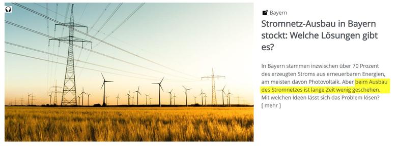 Bild von Strommasten und Windrädern im Abendlicht mit einem Kornfeld im Vordergrund und Text: "Stromnetz-Ausbau in Bayern stockt: Welche Lösungen gibt es?In Bayern stammen inzwischen über 70 Prozent des erzeugten Stroms aus erneuerbaren Energien, am meisten davon Photovoltaik. Aber beim Ausbau des Stromnetzes ist lange Zeit wenig geschehen. Mit welchen Ideen lässt sich das Problem lösen? [ mehr ]" . Screenshot von der Startseite des Bayerischen Rundfunks vom 8.10.2025 um ca. 17:30 Uhr. Text "beim Ausbau des Stromnetzes ist lange Zeit wenig geschehen" vom Tröter auf Mastodon gelb hervorgehoben.