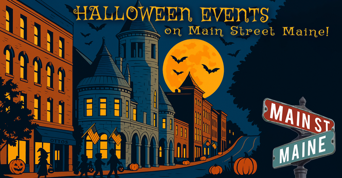 Halloween events on Main Street Maine's downtowns.