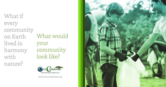 Promotional post by One Community Global showing a young boy participating in a community cleanup, symbolizing harmony with nature. Text on the left reads, “What if every community on Earth lived in harmony with nature? What would your community look like?” The image promotes an open-source education program focused on harmony and sustainable living.