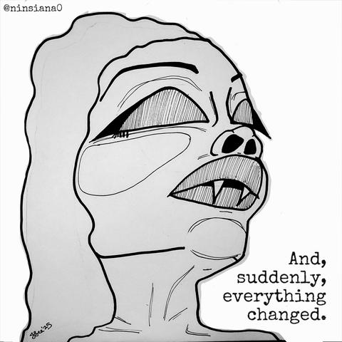 Line drawing of a femme vampire.

Words read: And, suddenly, everything changed.