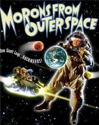 Movie poster for "Morons From Outer Space".