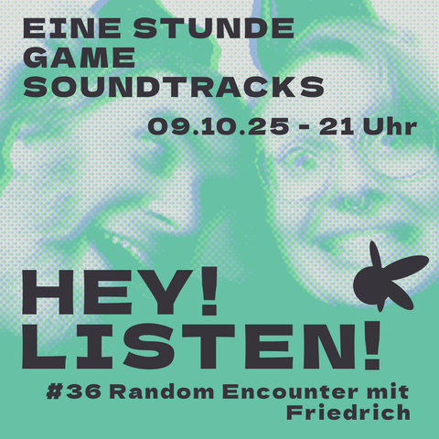 Eine Stunde Game Soundtracks - 9.10.2025 - 21 Uhr. Thema: Random Encounter mit Friedrich.