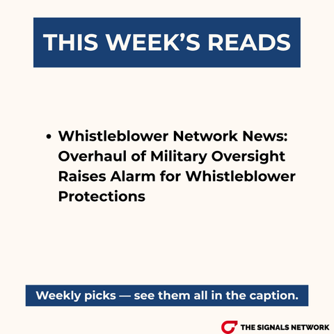 Whistleblower Network News: Overhaul of Military Oversight Raises Alarm for Whistleblower Protections