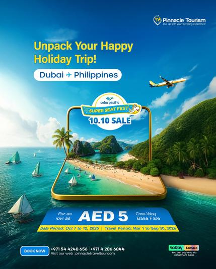 Unpack Your Happy Holiday Trip!

Get ready for Cebu Pacific’s Super Seat Fest 10.10 Sale! 
Fly from Dubai to the Philippines for as low as AED 5 one-way base fare! 

📅 Sale Period: Oct 7 – 12, 2025
🗓 Travel Period: Mar 1 – Sep 30, 2026

Hurry, seats are limited! 
Call/WhatsApp 📞 +971 54 424 8656 | pinnacletraveltour.com | https://bit.ly/PinnacleWP

#PinnacleTourism #CebuPacific #SuperSeatFest #DubaiToPhilippines #FlightDeals #BudgetTravel #105Sale #TravelNowPayLater #PhilippinesFlights 