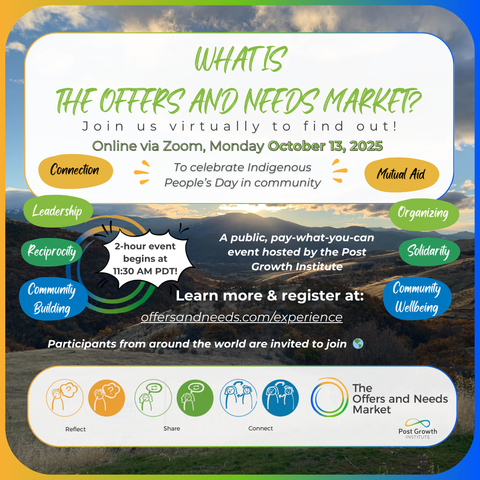 A photo of Oregon, US mountains in the background with colorful green, blue, golden bubbles and white/green text detailing the public, pay-what-you-can Offers and Needs Market happening virtually on Monday, October 13 in celebration of Indigenous People's Day