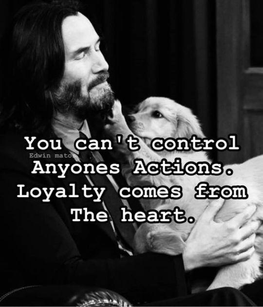 You can't control anyone's actions. Loyalty comes from the heart.