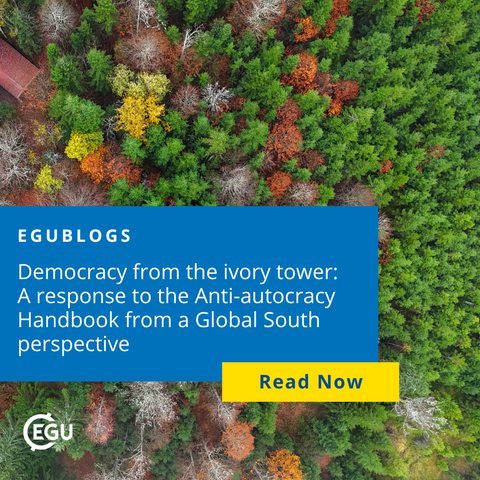 Image description: view of a forest with green and autumn-colored trees, .With text reading:' EGU blog post titled "Democracy from the ivory tower: A response to the Anti-autocracy perspective from the Global South." The button below the text says "Read Now."