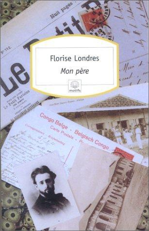Mon père
Florise Londres
Ayant perdu sa mère à onze mois, Florise Londres sera élevée par sa grand-mère et par son père, le célèbre journaliste globe-trotter, sans cesse revenant d'un reportage en Chine, partant pour une enquête à Rio.
Deux ans après la disparition d'Albert Londres, en 1932, Florise écrie cette passionnante biographie. Au-delà d'un portrait intime, filial, c'est toute la personnalité du reporter qu'elle sait rendre dans ce livre : son acharnement sans faille au travail, à l'écriture, et son exigence continuelle de vérité, jusqu'au dernier télégramme qu'il enverra à sa fille.