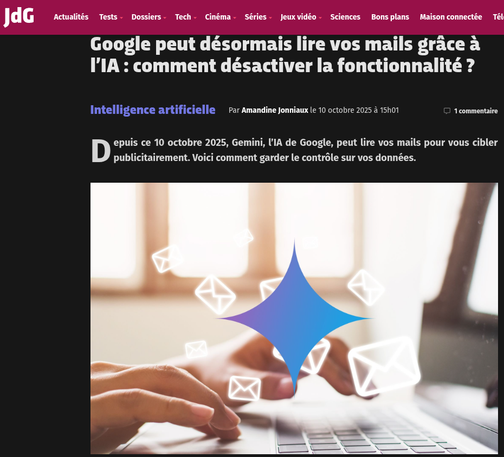 Un article publié sur journaldugeek.com permettant de désactiver les "fonctionnalités intelligentes" de gmail. Fonctionnalités qui entraînent la lecture de vos mail par Gmail et les autres produits google et leurs partenaires. 