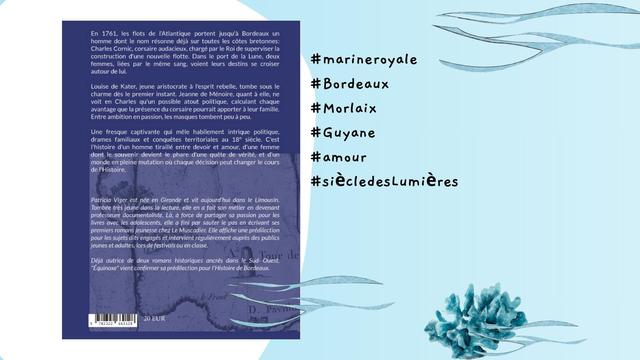 Quatrième de couverture du roman et mots clefs en résumant le contenu: marine royale, Bordeaux, Morlaix, Guyane, amour, siècle des lumières
Fond bleu pâle et algues flottantes