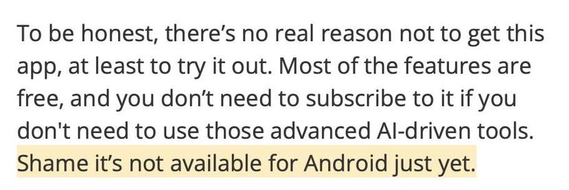 2025: TechRadar Adobe Premier for  iPhone review conclusion: “To be honest, there's no real reason not to get this app, at least to try it out. Most of the features are free, and you don't need to subscribe to it if you don't need to use those advanced Al-driven tools. Shame it's not available for Android just yet.” 