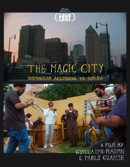 poster for the film "The Magic City - Birmingham According to Sun Ra" by Guillaume Maupin + Pablo Guarise - composition of two images of the film: a jazz band playing and the skyline of the city of Birmingham