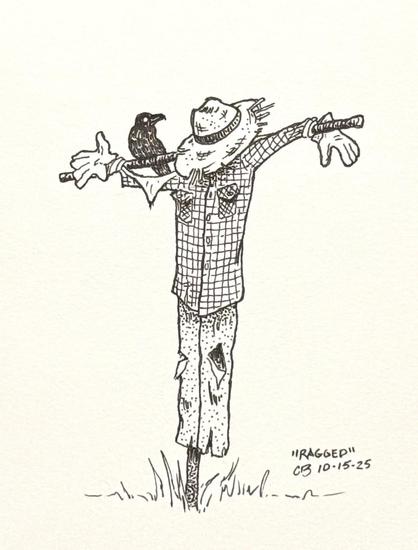 Ink drawing of a very ragged and dilapidated scarecrow with a tattered straw hat, torn plaid shirt and jeans, and gloves for hands. A skeptical crow looks on.