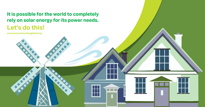 Illustration showing two eco-friendly homes and a modern windmill symbolizing renewable energy. The text reads, “It is possible for the world to completely rely on solar energy for its power needs. Let’s do this!” promoting sustainable living and renewable energy adoption through open-source collaboration.