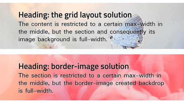 Screenshot of the linked demo. Shows the two cases:

1: the grid layout solution
The content is restricted to a certain max-width in the middle, but the section and consequently its image background is full-width.

2: border-image solution
The section is restricted to a certain max-width in the middle, but the border-image created backdrop is full-width.