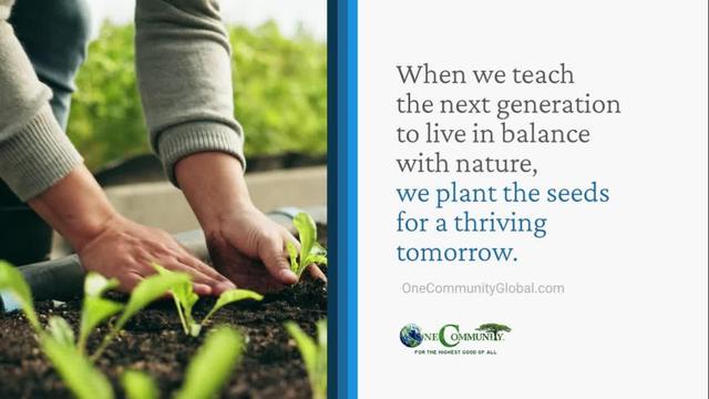 #Sustainability #LivingInBalance #EnvironmentalEducation #IntegrityAndHonesty #OnePlanet #EcoResponsibility #NatureConnection #SustainableFuture #PlantTheSeeds #OneCommunityGlobal