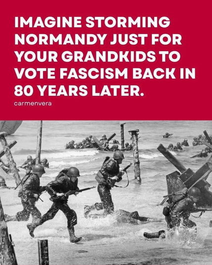 Photo of soldiers landing on the beach on D-Day.
IMAGINE STORMING NORMANDY JUST FOR YOUR GRANDKIDS TO VOTE FASCISM BACK IN 80 YEARS LATER. carmenvera