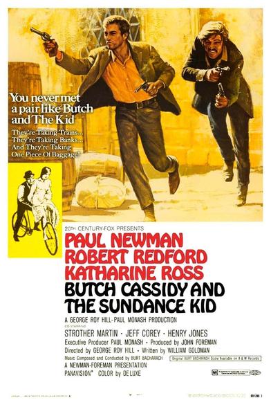 Poster voor de film Butch Cassidy and the Sundance Kid. Twee mannen rennen met getrokken pistolen door een goudgekleurd straatbeeld – de één draagt een bruine jas, de ander donkere kleding. De slogan luidt: “Je hebt nog nooit een paar ontmoet zoals Butch en The Kid. Ze nemen treinen... ze nemen banken... en ze nemen één stuk bagage mee!” Daaronder staan de namen van de hoofdrolspelers: Paul Newman, Robert Redford en Katharine Ross. De film is geregisseerd door George Roy Hill en geschreven door William Goldman. De poster heeft een klassieke westernsfeer, met een kleine afbeelding van een man en een vrouw op een fiets.