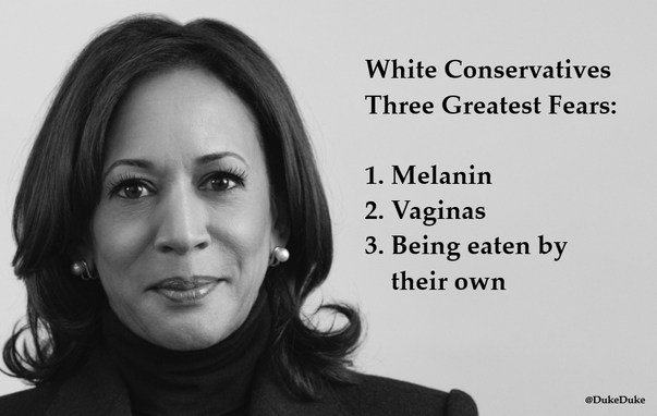 Black and white meme. To the left, is a portrait photo of Kamala Harris looking directly into the camera. To the right, is the following black text, on light grey background:

"White Conservatives Three Greatest Fears:

1. Melanin
2. Vaginas
3. Being eaten by their own"