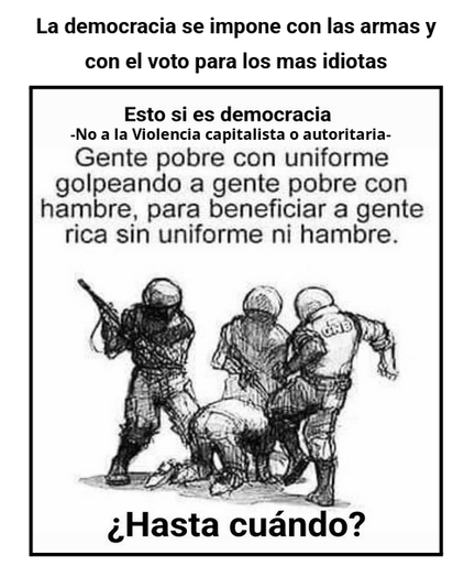 la democracia no existe nos la meten a la fuerza, esa palsbra es o existe para dominar y engañasr