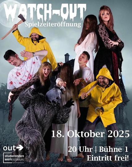 Buntes Halloween-Plakat zur WatchOUT-Veranstaltung zur Spielzeiteröffnung mit einigen gruselig verkleideten Personen und allen wichtigen Daten: 18. Oktober 2025, 20 Uhr, Bühne 1, Eintritt frei. 