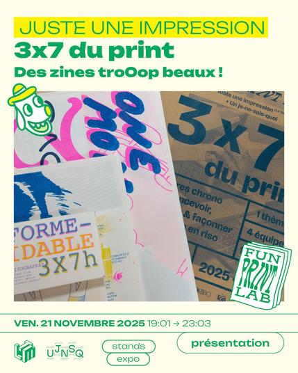 vignette annonce soirée d'ouverture Juste Une Impression : présentation des zines du 3x7 du print