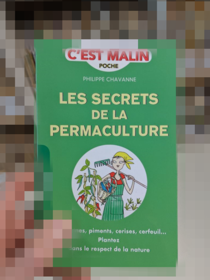 Un livre sur Les secrets de la permaculture, par Philippe Chavanne.