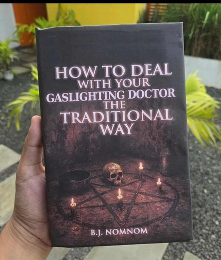 a fake book that says how to deal with your gaslighting doctor the traditional way

[pic of a skull and bucket inside a satanic hexagram with candles]

bj nonnom