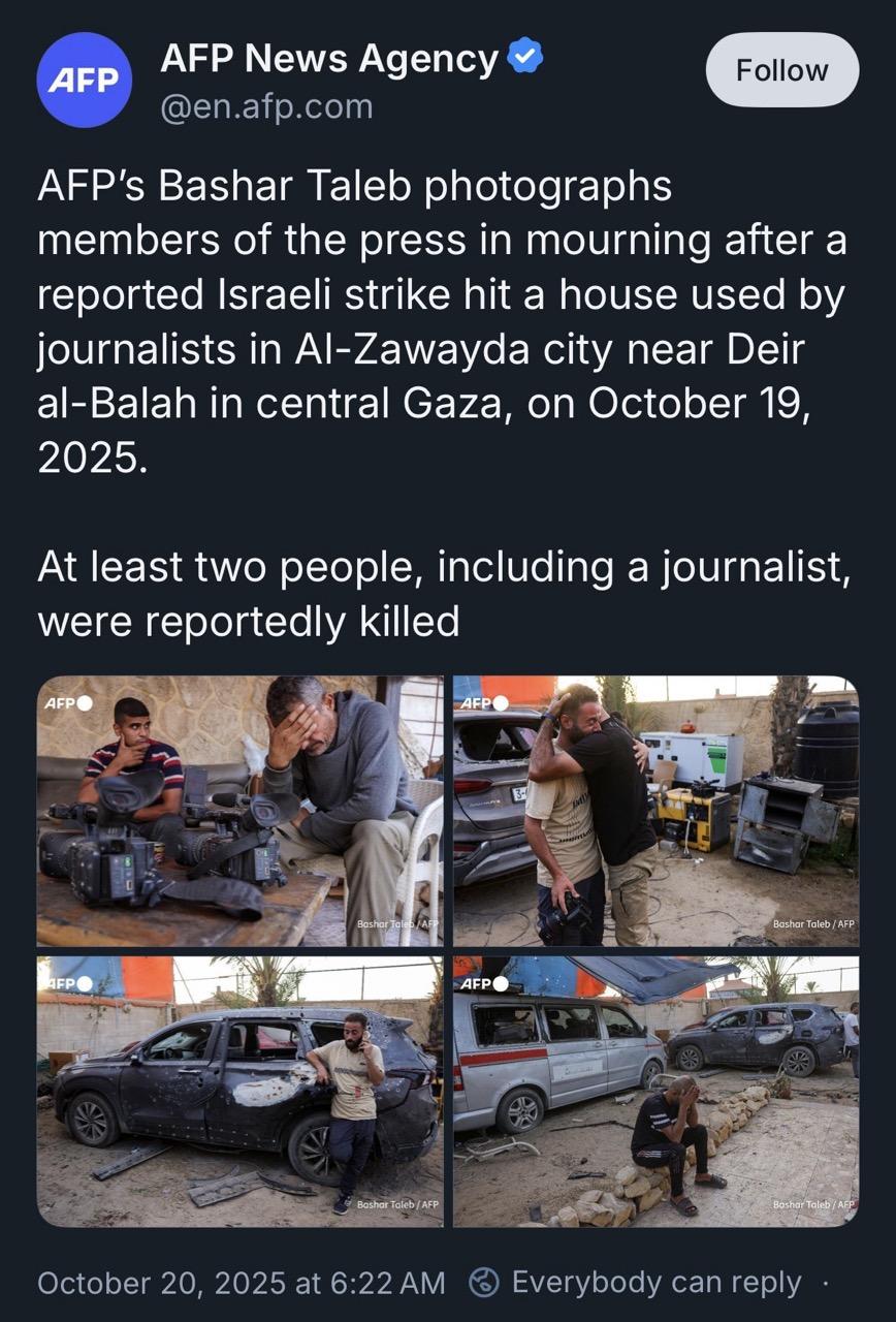 A screenshot from AFP News Agency.
AFP鈥檚 Bashar Taleb photographs members of the press in mourning after a reported Israeli strike hit a house used by journalists in Al-Zawayda city near Deir al-Balah in central Gaza, on October 19, 2025.
At least two people, including a journalist, were reportedly killed