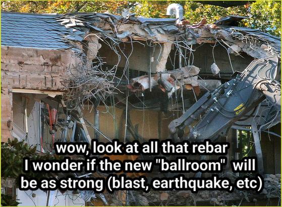 wow, look at all that rebar
I wonder if the new "ballroom"  will be as strong (blast, earthquake, etc)

https://www.axios.com/2025/10/20/trump-white-house-east-wing-construction-ballroom-photos