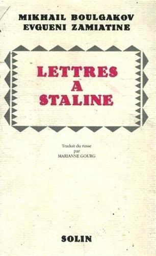 Lettres à staline
Mikhaïl Afanassievitch Boulgakov, Evgueni Ivanovitch Zamiatine

Asservir la littérature fut une des tâches prioritaires des bolcheviks, une fois arrivés au pouvoir. Et, très vite, Zamiatine et Boulgakov, furent les cibles des thuriféraires de ce qui allait devenir le réalisme socialiste. 