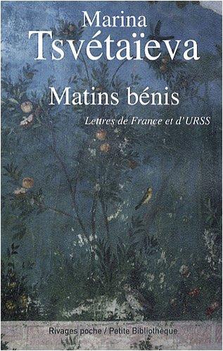 Matins bénis : lettres de france et d'urss
Marina Ivanovna Tsvetaeva forcée à l'exil cf 1920
Envie d'une autre vie, la mienne, envie de liberté, de moi dans toute sa mesure, de moi libre de faire ce que je veux, simplement - de matins bénis sans la moindre obligation.
Dans sa grande solitude, tant parmi ses proches qu'au sein de la communauté des émigrés russes à Paris, plus tard en URSS, dans les dernières années de sa vie, égarée dans un monde qu'elle ne connaît plus et qui ne la reconnaît pas, ses relations avec les autres se réalisent presque seulement dans ses lettres.
Elle ne partage ni les idées ni le mode de vie de ses contemporains. Elle est de toute façon en dehors de la vie contemporaine, revendiquant seulement la possibilité « d'aimer sans mesure ».
cf 1941
