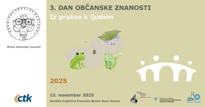 3. dan občanske znanosti "Iz prakse k ljudem" 12. november 2025 Goriška knjižnica Francetra Bevka Nova Gorica