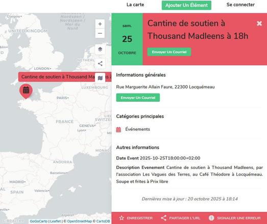 extrait carte des evenements sur le site thousandmadleens.fr
samedi 25.10.2025 #bretagne
Cantine de soutien à #1000Madleens
soupe et frites à prix libre
Rdv 18h au café theodore rue Marguerite Allain Faure à Locquemeau 
organisé par l'association les vagues des terres
+ info et contact : https://carte.thousandmadleens.fr