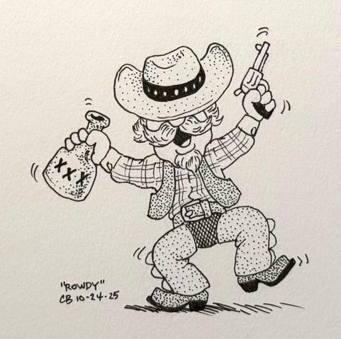 Ink drawing of a mustache-wearing cowboy in a checked shirt, vest, and chaps, waving his pistol and a bottle of moonshine.