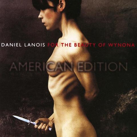 An image of the cover of the album 'For the Beauty of Wynona' by Daniel Lanois