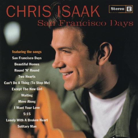 An image of the cover of the album 'San Francisco Days' by Chris Isaak