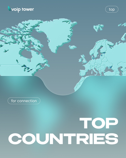 Stylized world map in turquoise tones with the VoipTower logo and the text “Top Countries for Connection.” The image represents global telecommunication coverage.