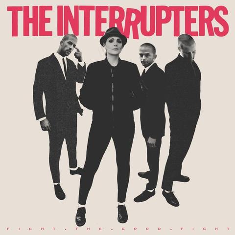 An image of the cover of the album 'Fight the Good Fight' by The Interrupters