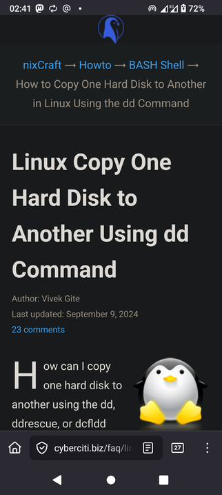 The screencap shows a shot of a terminal window with a light background. The terminal window displays text related to copying data using the  dd  command in Linux. At the top, a title reads "How to copy data using the  dd  command in Linux Unix" Below that, there is a line indicating the last update was on September 10, 2024. The main body of the screenshot appears to show a command-line interface with the  dd  command being used, although the exact details of the command are partially obscured. Below the main body is a section titled "Comments". Lastly, a small icon of a penguin is located in the lower-left corner of the image.
Provided by @altbot, generated privately and locally using Gemma3:12b
π± Energy used: 0.405 Wh