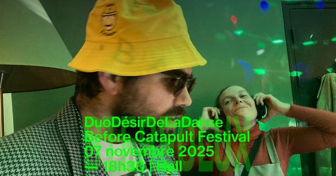 Photo du désir de la danse avec les infos pratiques : before catapult festival, 07 novembre 2025 18h30 hall